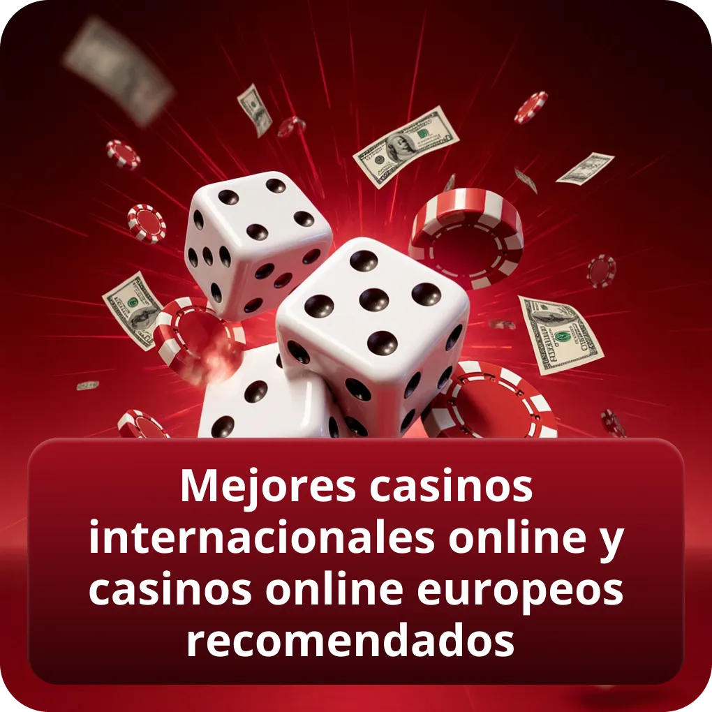 Mejores casinos internacionales online y casinos online europeos recomendados