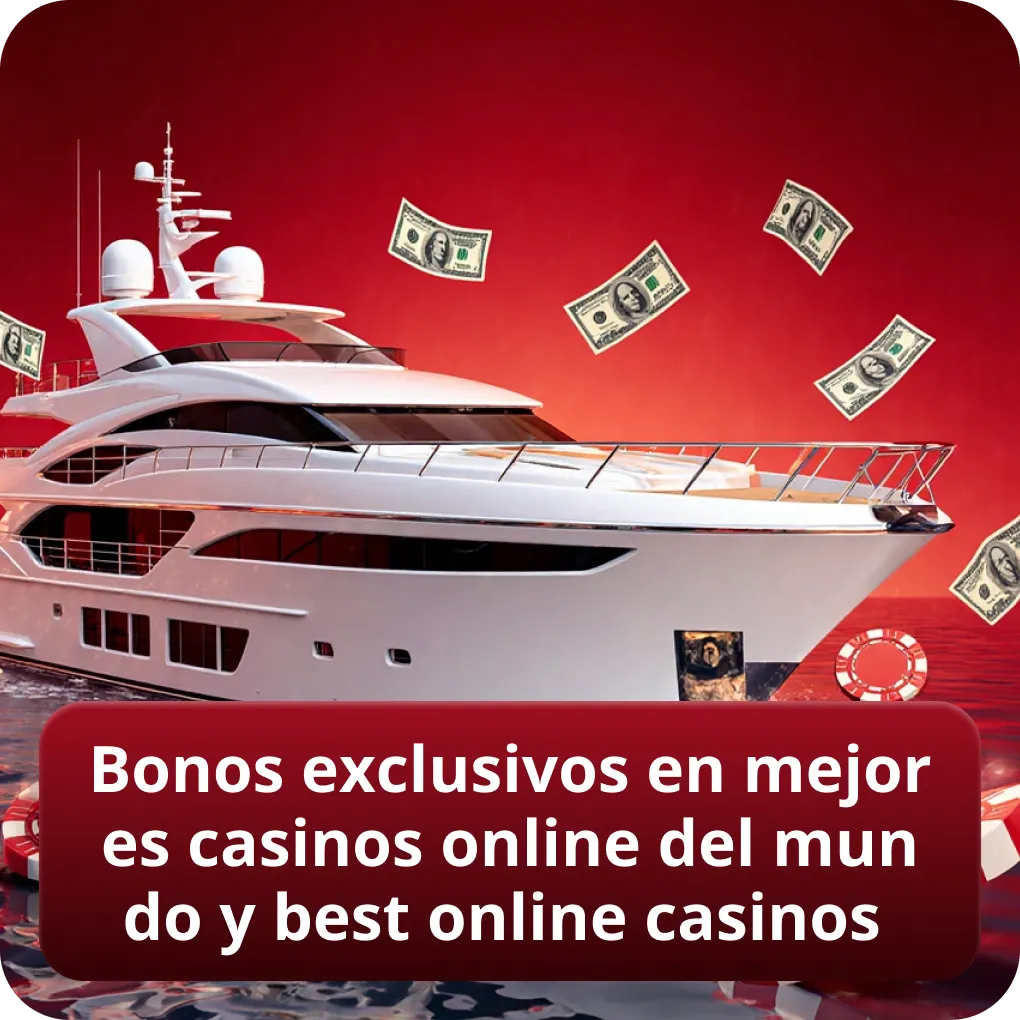 Bonos exclusivos en mejores casinos online del mundo y best online casinos
